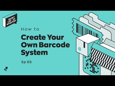 Secret Life of Inventory | How to Create Your Own Barcode System (Everything You Need to Know)
