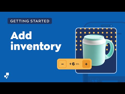 Adding Inventory to Stockroom | Getting Started with Stockroom