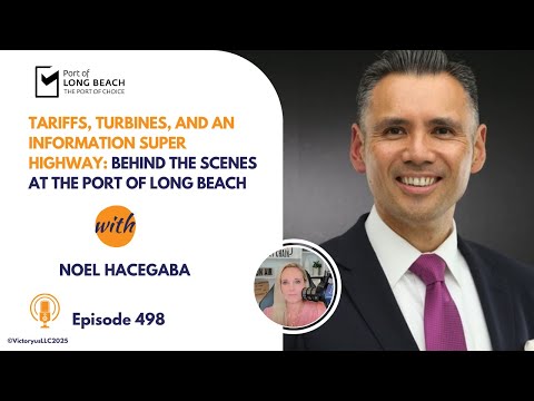 498: Tariffs, Turbines, &amp; an Information Super Highway: Behind the Scenes at the Port of Long Beach