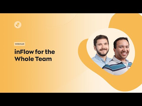 Webinar: inFlow for the Whole Team