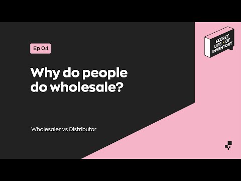Why Do People Do Wholesale? | Secret Life of Inventory