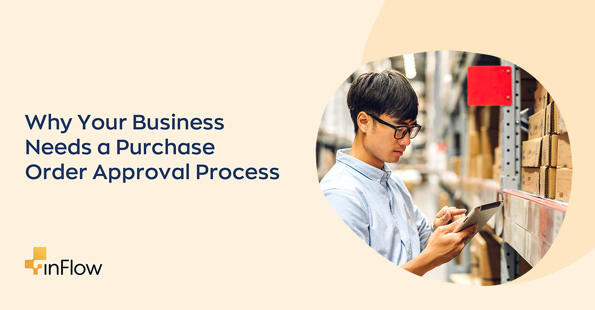 Why Your Business Needs a Purchase Order Approval Process