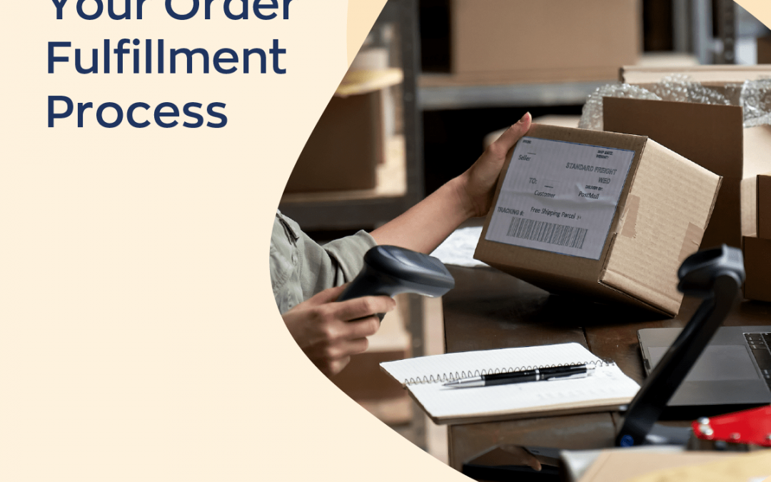 How to Improve Order Fulfillment Process At Your Small Business