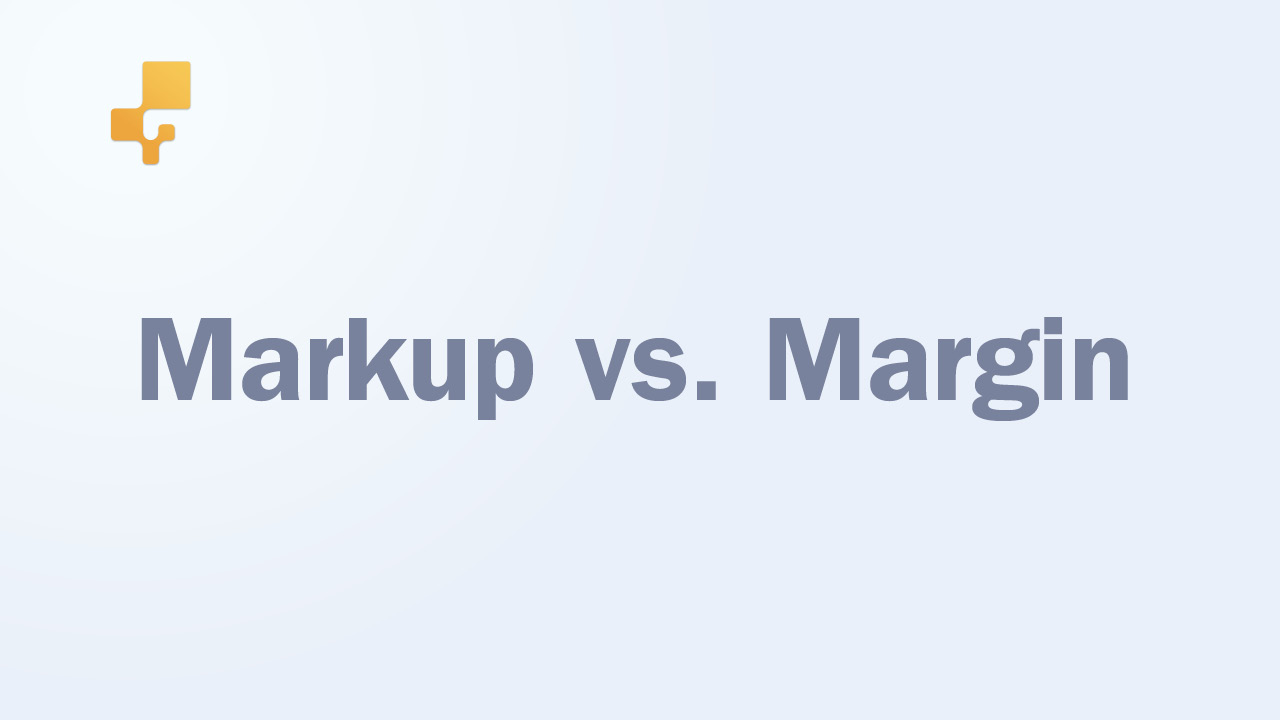 Check out our Markup vs. Margin video
