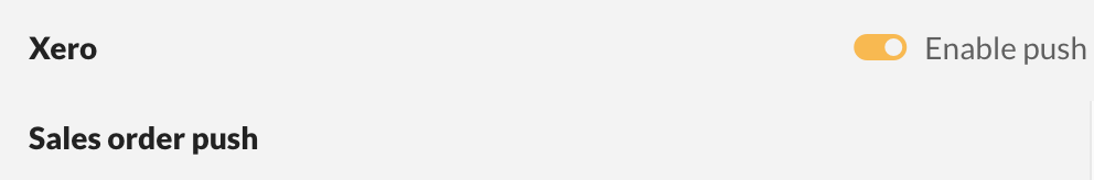 The Xero integration settings with the "Enable push" toggle turned on, above the "Sales order push" section.