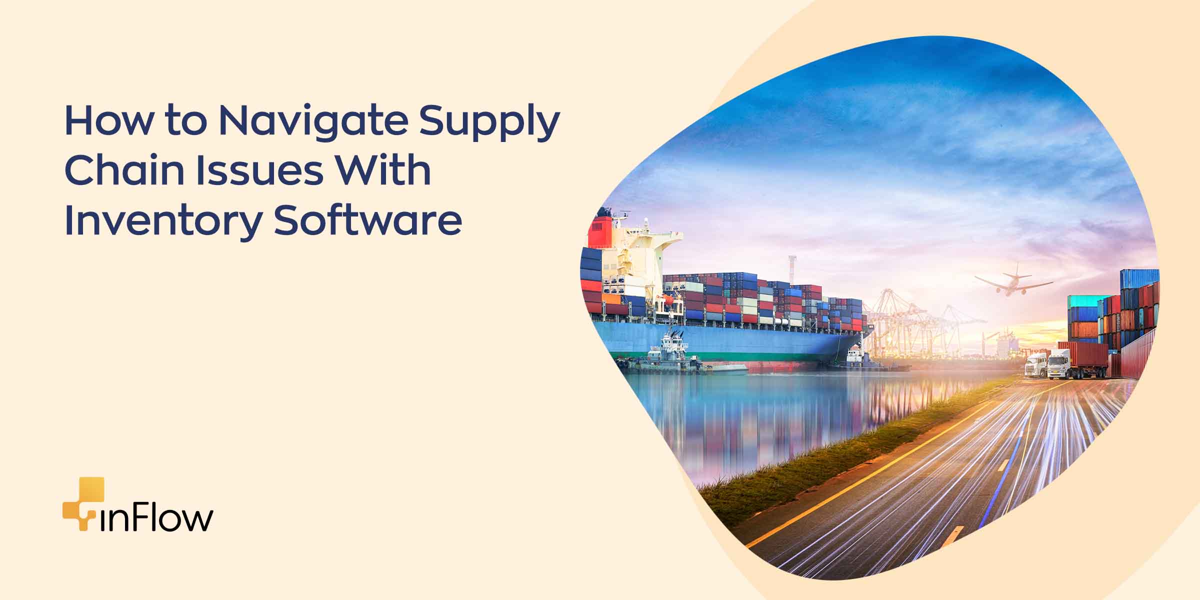 How to Navigate Supply Chain Issues With Inventory Software