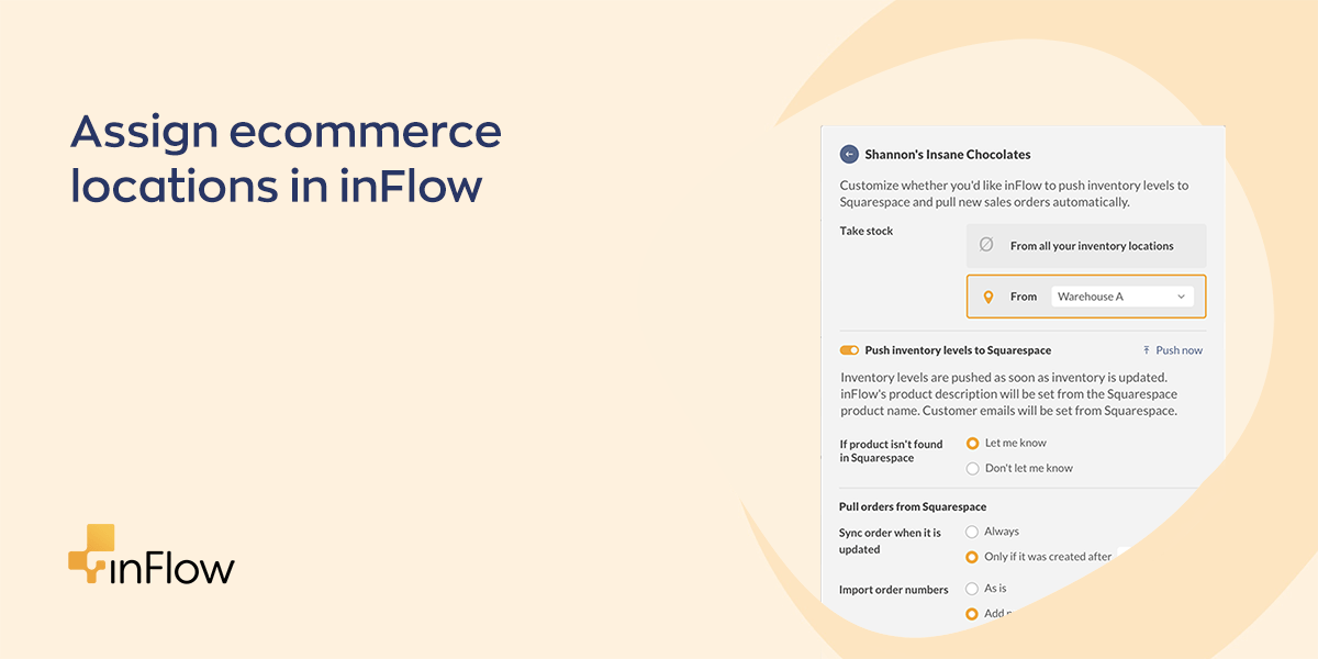 Assign Ecommerce Locations in inFlow Inventory