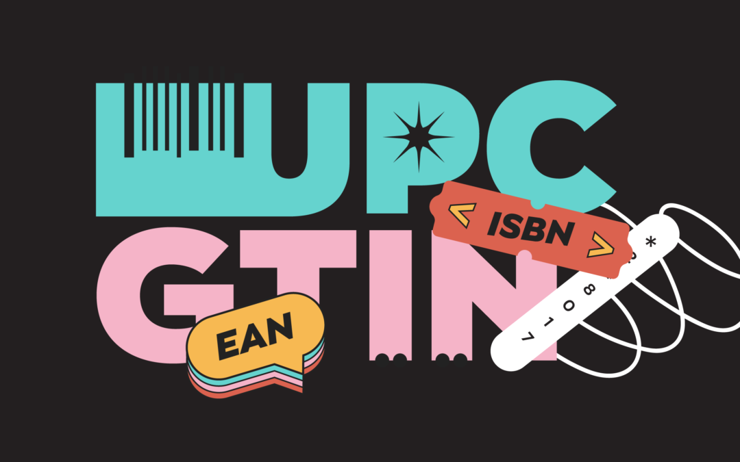 A Convenient Guide to GTIN vs UPC, EAN, FNSKU, and ISBN