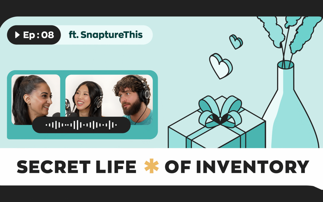 Secret Life of Inventory – Episode #8 – From Startup to Success: The Power of Community (ft. SnaptureThis)