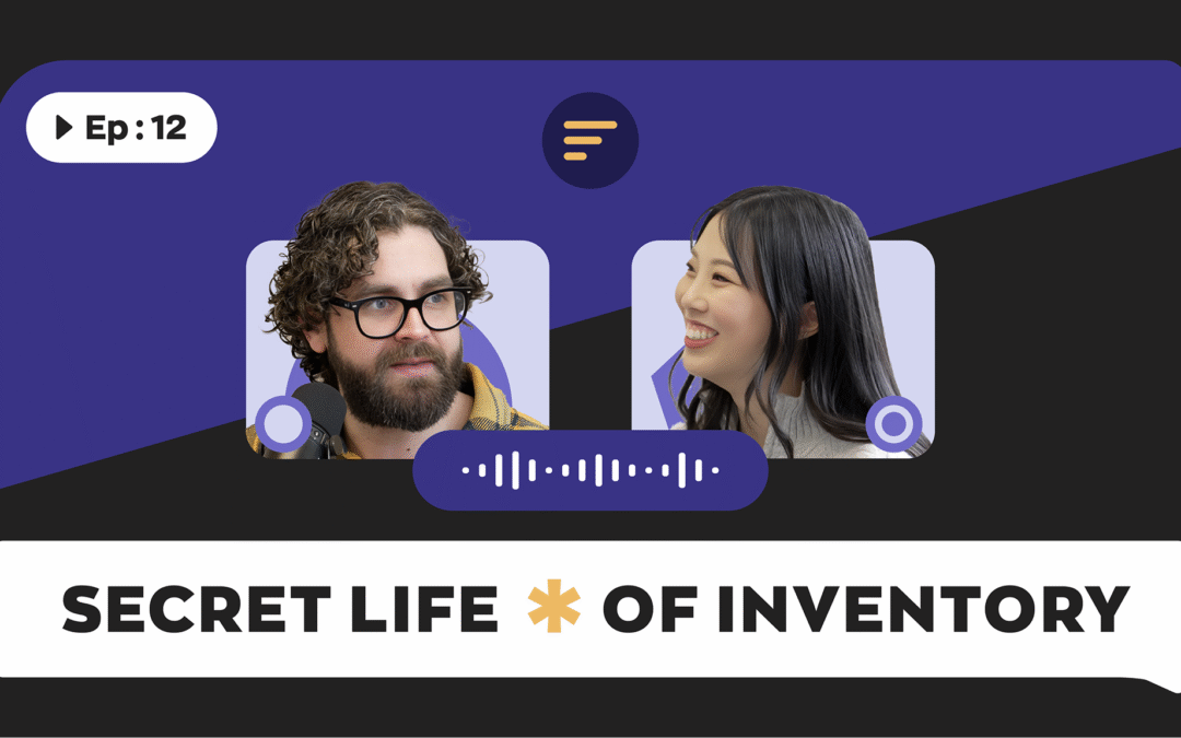 Secret Life of Inventory – Episode #12 – Mastering Inventory Management for Manufacturers
