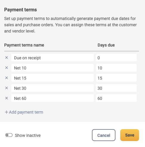 List of default payment terms in inFlow. Showing:
Due on receipt 
Net 10 
Net 15
Net 30
Net 60